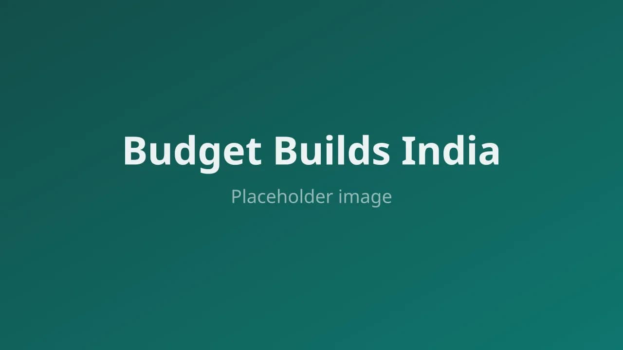 Budget Builds India