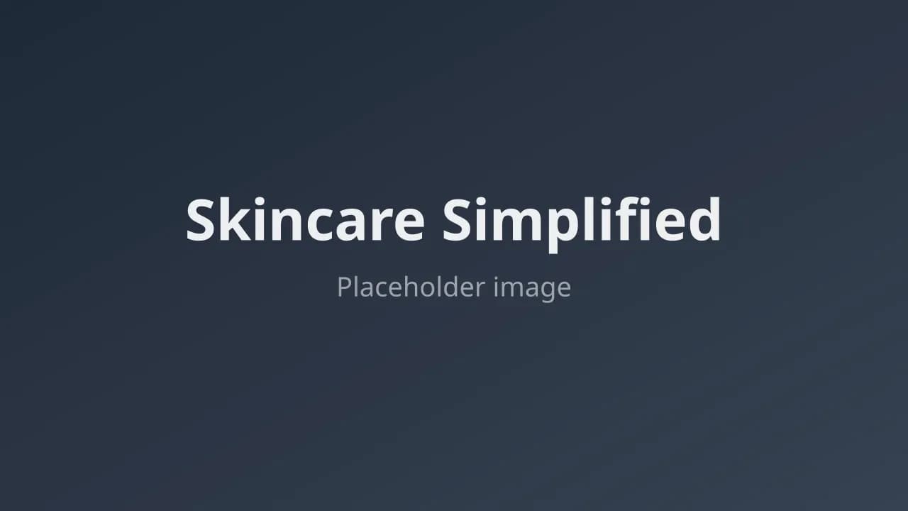 Skincare Simplified